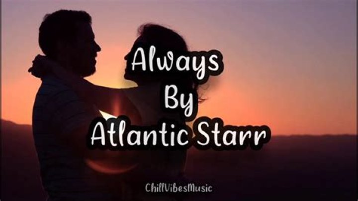 Always atlantic starr lyrics