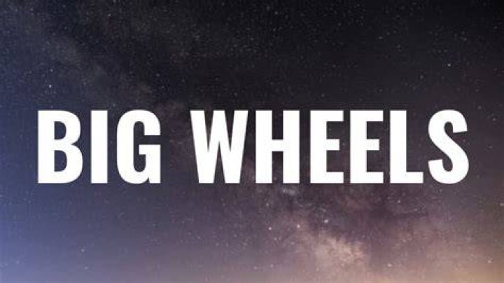 Big wheels lyrics