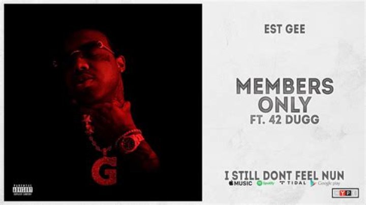Est gee members only lyrics