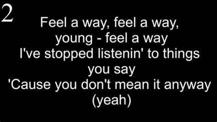 Feel no way lyrics