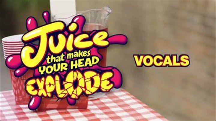 Juice that makes your head explode lyrics