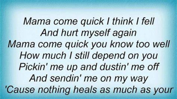 Mama come quick lyrics