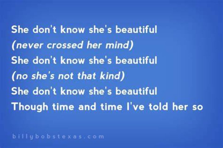 She doesnt know how beautiful she is lyrics
