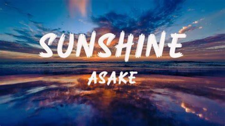 Sunshine by asake lyrics