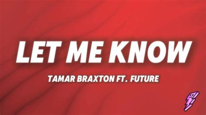 Tamar braxton let me know lyrics