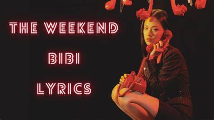 The weekend bibi lyrics
