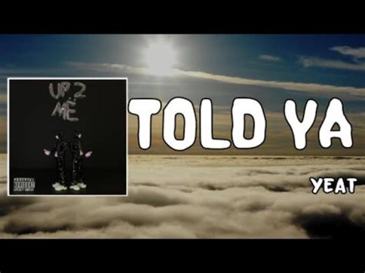 Yeat told ya lyrics
